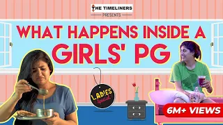 Ladies Special: What Happens Inside A Girls' PG | The Timeliners