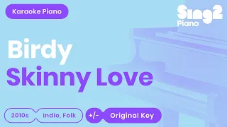 Birdy - Skinny Love (Piano Karaoke)