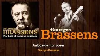 Georges Brassens - Au bois de mon coeur