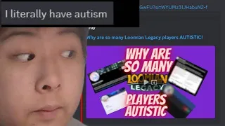 Autistic person reacts to "why are so many loomian legacy players AUTISTIC!"