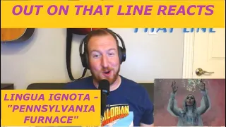 REACTION | Lingua Ignota - "PENNSYLVANIA FURNACE" | Out On That Line podcast