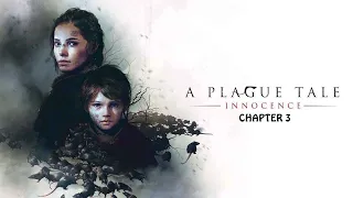 Chapter 3: Retribution - A Plague Tale Innocence Gameplay Walkthrough #3