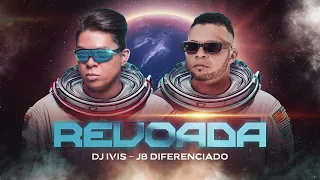 REVOADA  - Dj Ivis - JB Diferenciado - Mc Nova Era (CD Deejay Hits)