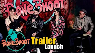 Phone Bhoot Official Trailer Launch| Katrina Kaif, Ishaan Khattar, Siddhant Chaturvedi,Jackie Shroff