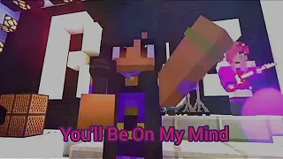 You'll Be On My Mind (Aphmau Video Song's)