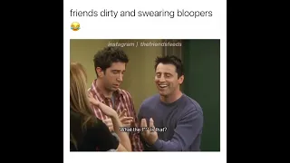 Friends Dirty and Swearing Bloopers ! 😂😂