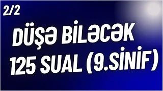 ✅ 17 mart,7 aprel ,21 aprel tarixlərində imtahan verəcək 9-cu sinif şagirdləri üçün 125 sual (2/2)