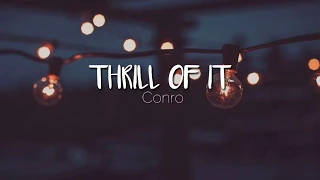 Thrill of it- Conro // lyrics