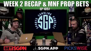 NFL Week 2 Recap & Monday Night Football Prop Bets - Sports Gambling Pod - MNF Prop Bets Week 2