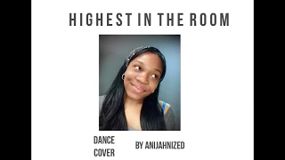 HIGHEST IN THE ROOM | Anijahnized | Travis Scott | Matt Steffanina and Kenneth San Jose Choreo