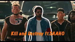 Kill and Destroy || ft SAAHO || Edited By Hari Siddarth