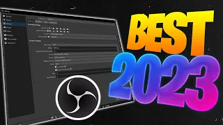 BEST OBS SETTINGS FOR STREAMING 2023 (MAX QUALITY) (120FPS)