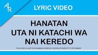 Hanatan - Uta ni Katachi wa Nai Keredo - Lyric Video Romaji + English
