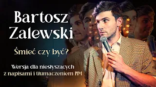 Bartosz Zalewski - Śmieć czy być? (Wersja dla niesłyszących)
