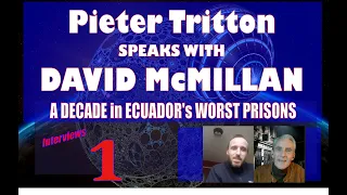 Interview: David McMillan & Cocaine Smuggler Pieter Tritton Talk of Survival Colombia & Facing Death