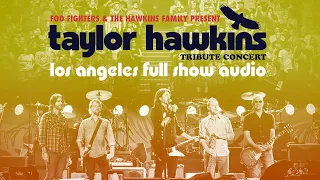 Taylor Hawkins Tribute Concert (Los Angeles, CA - 9/27/22) - FULL CONCERT AUDIO