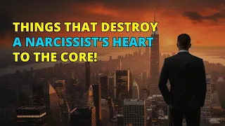 🔴Things That Destroy A Narcissist’s Heart To The Core! | Narc Pedia | NPD