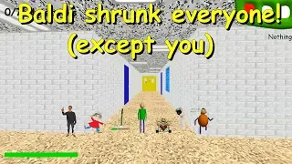 Baldi shrunk everyone!(except you) -  Baldi's basics 1.3.2 decompiled mod