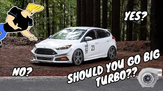 Should You BIG TURBO Your Focus ST?? (Watch Before Doing!)