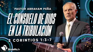 El consuelo de Dios en la tribulación - Abraham Peña - 16 Abril 2023