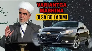 ВАРИАНТГА МАШИНА ОЛСА БОЛАДИМИ | ШАЙХ МУХАММАДСОДИК МУХАММАД ЮУСУФ | VARIANTGA MASHINA OLSA BOLADIMI