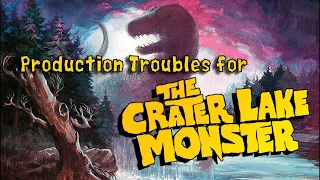 Production Troubles for The Crater Lake Monster (1977)