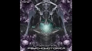 PSYCHOMOTORICA - Automated World (Original Mix)