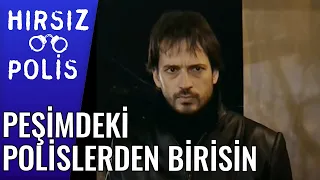 Sen Benim Peşimdeki Polislerden Birisin Çınar | Hırsız Polis 12.Bölüm