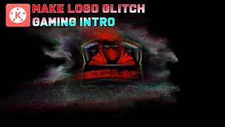 How To Make Logo Glitch Gaming Intro || Kinemaster Toturial || 2020 || Mega AK