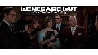 Clue: The One True Ending - Renegade Cut