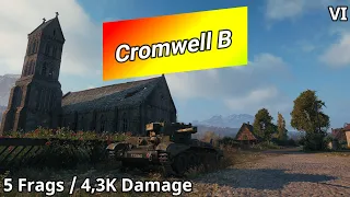 World of Tanks - Cromwell B (5 Frags/4,3K Damage) | WoT Replays [#84]