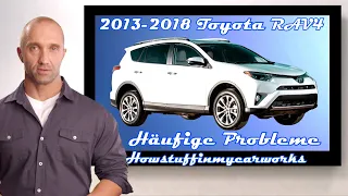 Toyota RAV4 2013 bis 2018 Häufige Probleme, Mängel, Rückrufe und Reklamationen