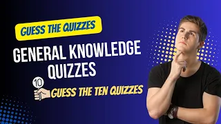 10 General Knowledge |Fun & Fact Trivia Quizzes