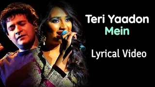 Teri Yaadon Main song | Lyrics | Singer - Kk & Shreya Ghoshal