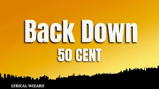 50 Cent - Back Down #lyrics #50cent #backdown #hiphop #hiphopmusic