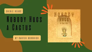 Cherie Reads 'Nobody Hugs A Cactus' by Carter Goodrich