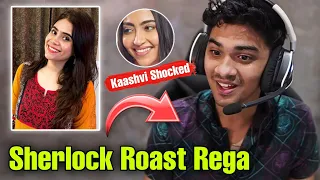 Kaashvi Shocked by Sherlock Roast Rega 💐🔥