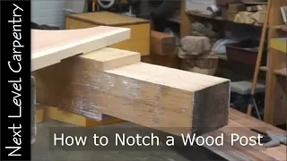 How to Notch a Wood Post