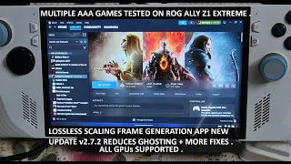 Lossless Scaling LSFG Frame Generation Update 2.7.2 Reduces Ghosting | AAA Games Tested On Rog Ally