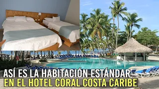 Me Hospede en el Famoso Hotel CORAL COSTA CARIBE en República Dominicana/¿Vale la Pena?