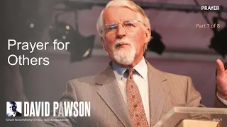 Prayer - Part 7 - Prayer for Others - David Pawson