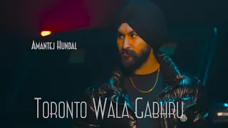 Toronto Wala Gabhru - Amantej Hundal | Lost Treasures | Latest Punjabi Songs 2023