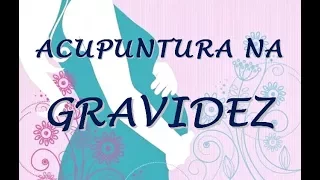 Acupuntura para GESTANTES, TENTANTES e PARTURIENTES I Gustavo Lima 25/365