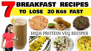 7 Healthy Breakfast Recipes For Weight Loss | Quick & Easy High Protein Veg Breakfast Recipes