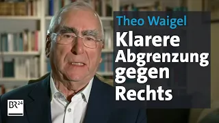 Waigel über CSU: Klarere Abgrenzung gegen Rechts  | Kontrovers | BR24