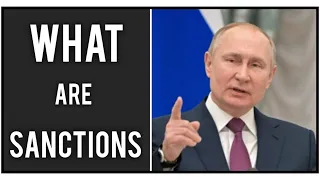 Sanctions Explained | What are Sanctions | How do Sanctions work | New Sanctions on Russia Required