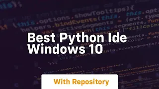 best python ide windows 10