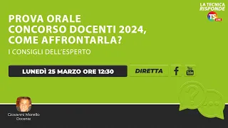 Prova orale concorso docenti 2024, come affrontarla? I consigli dell’esperto