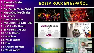 bossa rock en español ~ Grandes Exitos