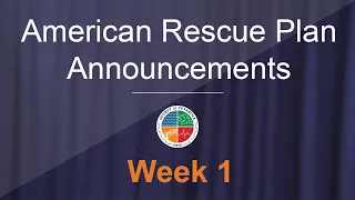 American Rescue Plan Funding -- Week 1